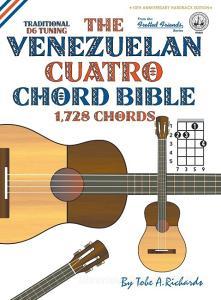 The Venezuelan Cuatro Chord Bible di Tobe A. Richards edito da Cabot Books