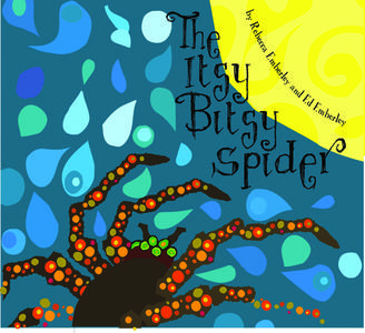 The Itsy Bitsy Spider di Rebecca Emberley, Ed Emberley edito da TWO LITTLE BIRDS