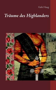 Träume des Highlanders di Gabi Haug edito da Books on Demand