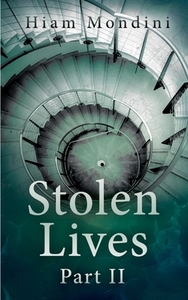 Stolen Lives - Part II di Hiam Mondini edito da Books on Demand