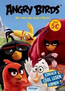 Angry Birds 01. Wir sind die Angry Birds! di Chris Cerasi edito da Oetinger Friedrich GmbH