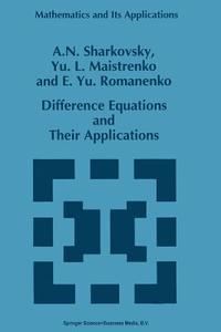 Difference Equations and Their Applications di Y. L. Maistrenko, E. Yu Romanenko, A. N. Sharkovsky edito da Springer Netherlands