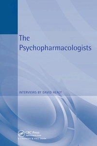 The Psychopharmacologists di David Healy edito da Taylor & Francis Ltd