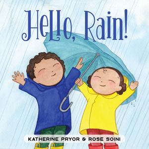 Hello, Rain! di Katherine Pryor edito da Schiffer Publishing Ltd