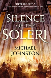 Silence of the Soleri di Michael Johnston edito da TOR BOOKS