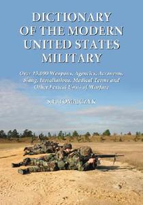 Tomajczyk, S:  Dictionary of the Modern United States Milita di S. F. Tomajczyk edito da McFarland