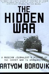 Hidden War: A Russian Journalist's Account of the Soviet War in Afghanistan di Artyom Borovik edito da GROVE ATLANTIC