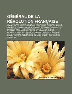 G N Ral De La R Volution Fran Aise: Guil di Livres Groupe edito da Books LLC, Wiki Series