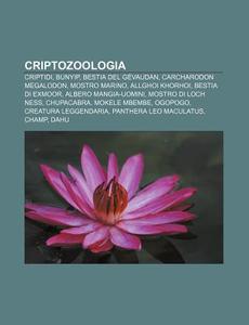 Criptozoologia: Criptidi, Bunyip, Bestia di Fonte Wikipedia edito da Books LLC, Wiki Series