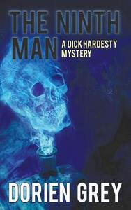 The Ninth Man (A Dick Hardesty Mystery, #2) di Dorien Grey edito da Untreed Reads Publishing