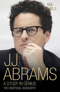 J.J. Abrams di Neil Daniels edito da John Blake Publishing Ltd