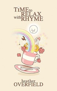 Time to Relax with Rhyme di Heather Overfield edito da New Generation Publishing