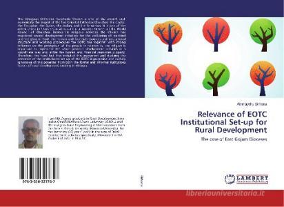 Relevance of EOTC Institutional Set-up for Rural Development di Alemayehu Birhanu edito da LAP LAMBERT Academic Publishing