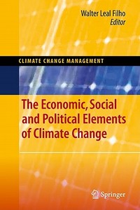 The Economic, Social and Political Elements of Climate Change edito da Springer-Verlag GmbH