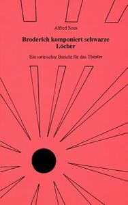 Broderich komponiert schwarze Löcher di Alfred Sous edito da Books on Demand