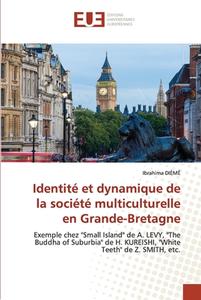 Identité et dynamique de la société multiculturelle en Grande-Bretagne di Ibrahima Diémé edito da Éditions universitaires européennes