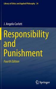 Responsibility and  Punishment di J. Angelo Corlett edito da Springer-Verlag GmbH