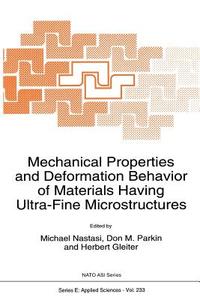 Mechanical Properties and Deformation Behavior of Materials Having Ultra-Fine Microstructures edito da Springer Netherlands