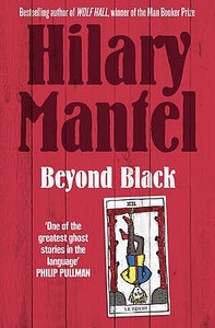 Beyond Black di Hilary Mantel edito da Harper Collins Publ. UK