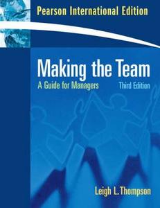 Making The Team di Leigh Thompson edito da Pearson Education (us)