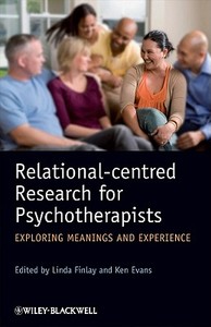 Relational-centred Research for Psychotherapists di Linda Finlay edito da Wiley-Blackwell