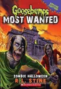 Zombie Halloween (Goosebumps Most Wanted Special Edition #1) di R. L. Stine edito da SCHOLASTIC