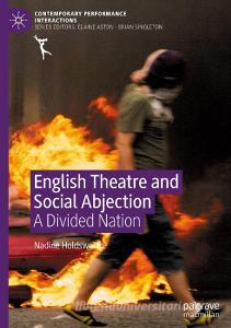 English Theatre and Social Abjection di Nadine Holdsworth edito da Palgrave Macmillan UK
