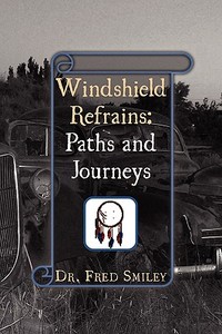 Windshield Refrains di Dr Fred Smiley edito da Xlibris Corporation