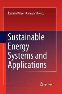 Sustainable Energy Systems and Applications di Ibrahim Dincer, Calin Zamfirescu edito da Springer US