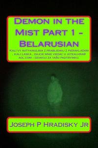 Demon in the Mist Part 1 - Belarusian di Joseph P. Hradisky edito da Createspace