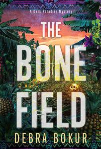 The Bone Field di Debra Bokur edito da Kensington Publishing