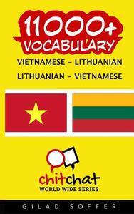 11000+ Vietnamese - Lithuanian Lithuanian - Vietnamese Vocabulary di Gilad Soffer edito da Createspace