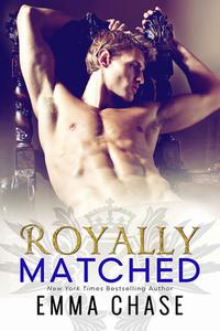 Royally Matched di Emma Chase edito da EVERAFTER PLATINUM