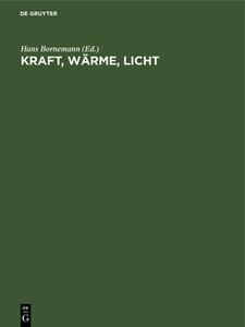 Kraft, Wärme, Licht edito da De Gruyter