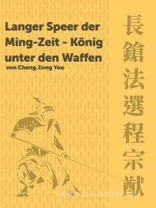Langer Speer der Ming-Zeit di Jens Weinbrecht edito da Books on Demand