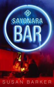 Sayonara Bar di Susan Barker edito da Transworld Publishers Ltd