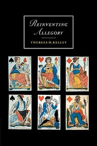 Reinventing Allegory di Theresa M. Kelley edito da Cambridge University Press