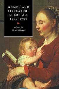 Women and Literature in Britain, 1500 1700 edito da Cambridge University Press