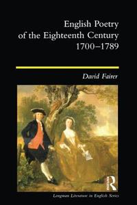 English Poetry of the Eighteenth Century, 1700-1789 di David Fairer edito da Taylor & Francis Ltd