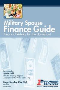 Military Spouse Finance Guide di Pioneer Services edito da iUniverse