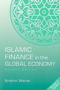 Islamic Finance in the Global Economy di Ibrahim Warde edito da PAPERBACKSHOP UK IMPORT