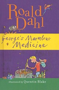 George's Marvelous Medicine di Roald Dahl edito da PERFECTION LEARNING CORP