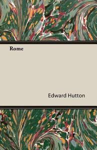 Rome di Edward Hutton edito da Howard Press