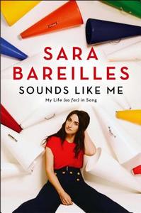 Sounds Like Me di Sara Bareilles edito da Simon & Schuster