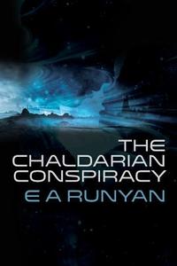 The Chaldarian Conspiracy di E. A. Runyan edito da Createspace