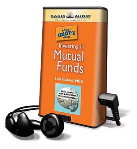 The Pocket Idiot's Guide to Investing in Mutual Funds [With Headphones] di Lita Epstein edito da Findaway World