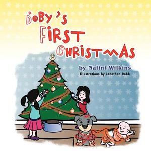 Doby's First Christmas di Nalini Wilkins edito da Strategic Book Publishing