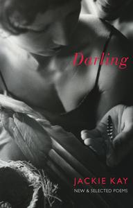 Darling di Jackie Kay edito da Bloodaxe Books Ltd