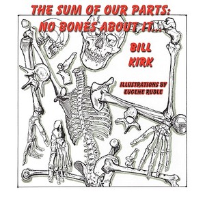 No Bones About It di Bill Kirk edito da Guardian Angel Publishing, Inc