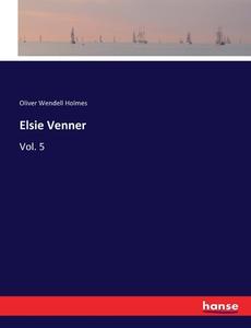 Elsie Venner di Oliver Wendell Holmes edito da hansebooks